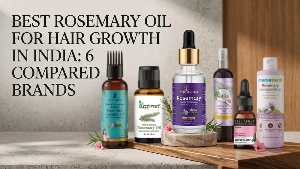 Best Rosemary Oil for Hair Growth in India: 6 Compared brands